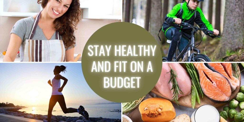 Stay Healthy and Fit on A Budget