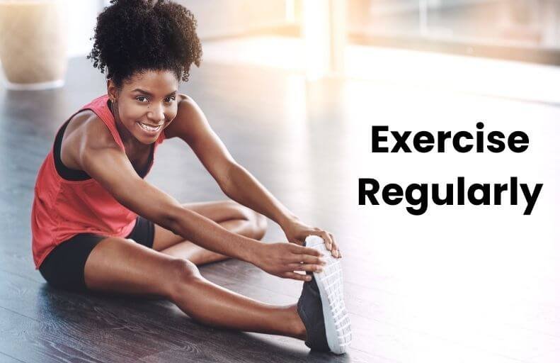 Exercise Regularly