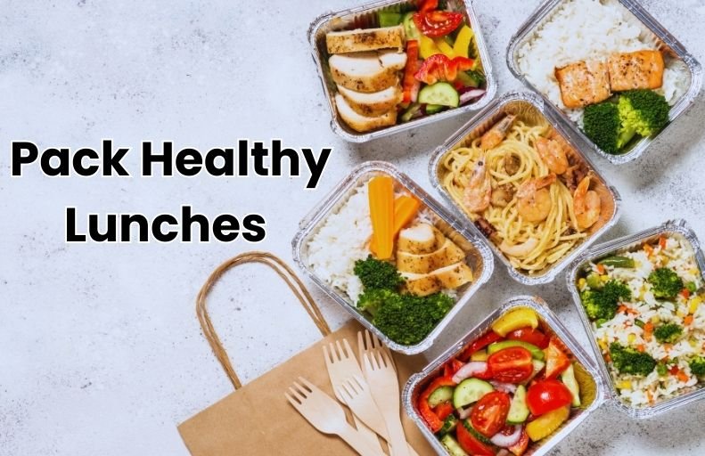 Pack Healthy Lunches