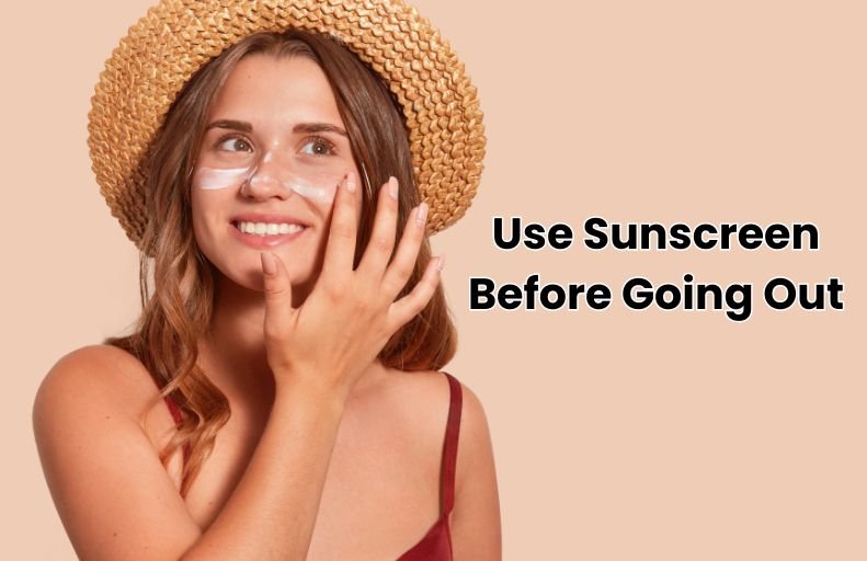 Use Sunscreen Before Going Out